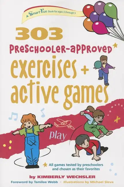 303 Preschooler-Approved Exercises and Active Games - Paperback
