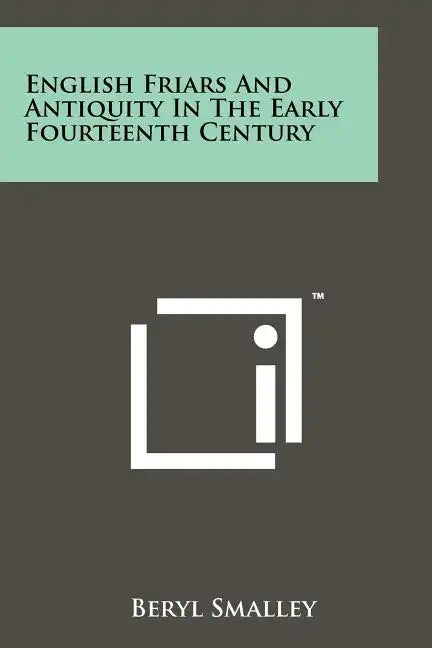 English Friars And Antiquity In The Early Fourteenth Century - Paperback