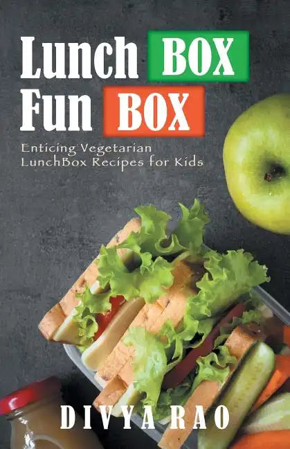 LunchBox FunBox: Enticing Vegetarian LunchBox Recipes for Kids - Paperback