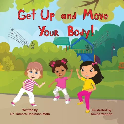 Get Up and Move Your Body! - Paperback