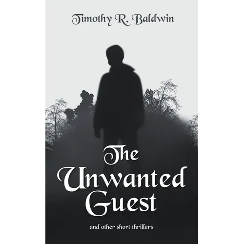The Unwanted Guest and Other Short Thrillers - Paperback