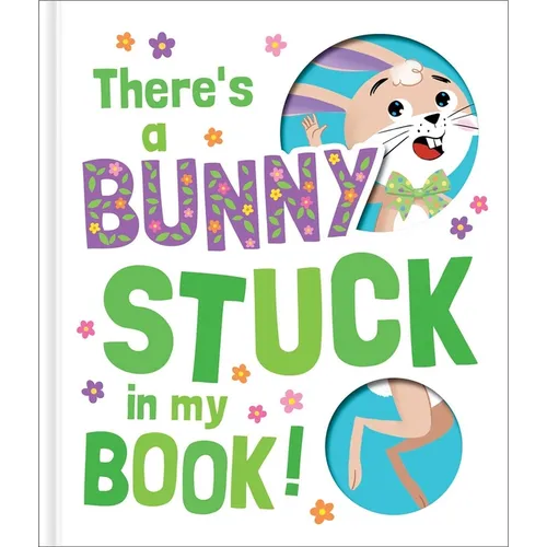 There's a Bunny Stuck in My Book! - Hardcover