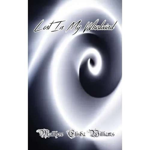 Lost In My Whirlwind - Hardcover