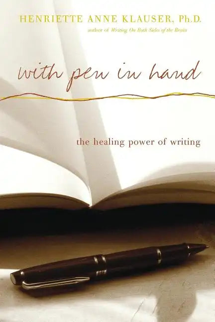 With Pen in Hand: The Healing Power of Writing - Paperback
