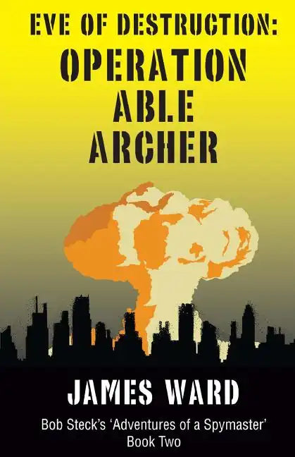 Eve of Destruction - Operation Able Archer - Paperback