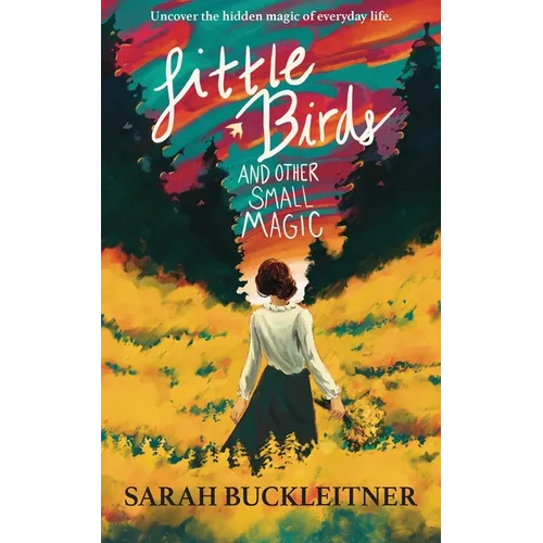 Little Birds: and Other Small Magic - Paperback