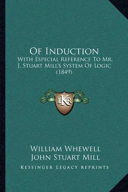 Of Induction: With Especial Reference to Mr. J. Stuart Mill's System of Logic (1849) - Paperback