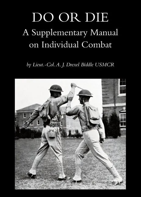 Do or Die: A Supplementary Manual on Individual Combat - Paperback