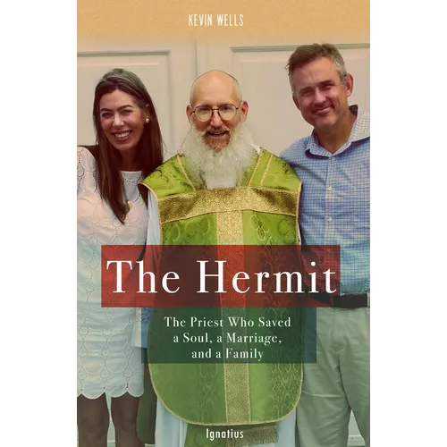 The Hermit: The Priest Who Saved a Soul, a Marriage, and a Family - Paperback