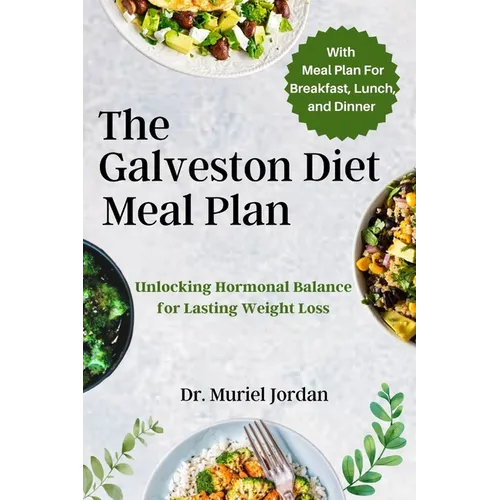 The Galveston Diet Meal Plan: Unlocking Hormonal Balance for Lasting Weight Loss - Paperback