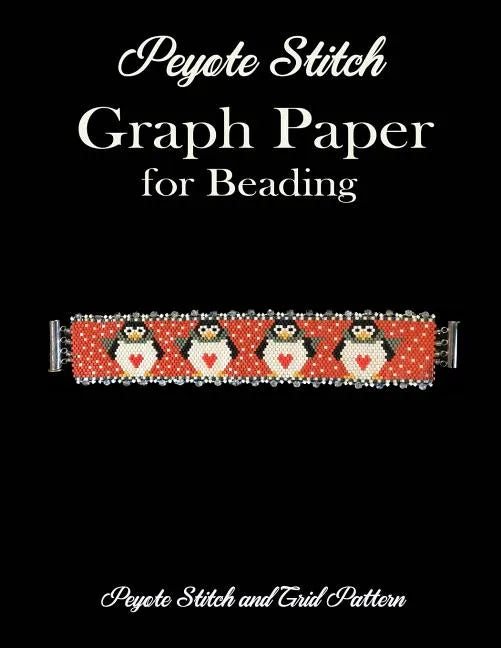 Peyote Stitch Graph Paper for Beading - Peyote Stitch and Grid Pattern: 8.5 x 11