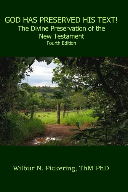 God Has Preserved His Text!: The Divine Preservation of the New Testament - Paperback