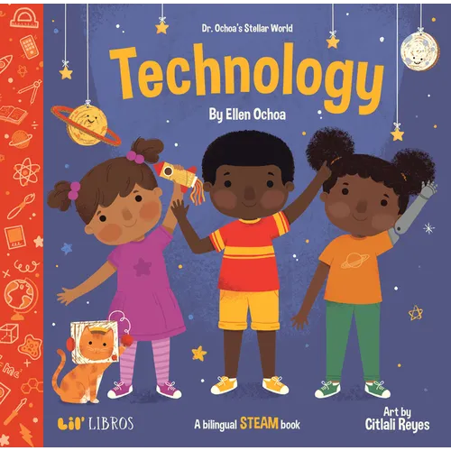 Dr. Ochoa's Stellar World: Technology: A Bilingual Steam Book - Board Book