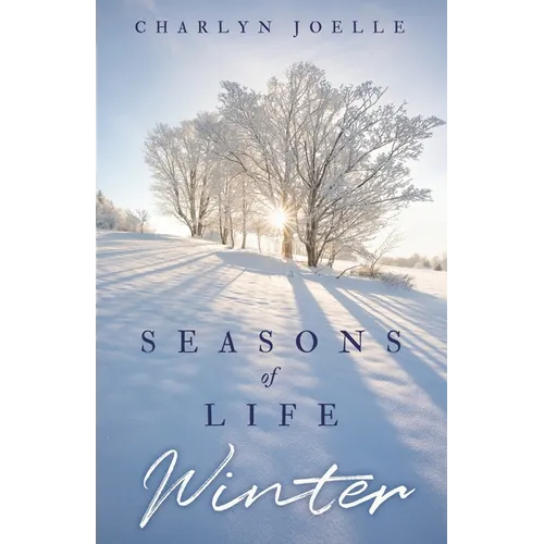 Seasons of Life: Winter - Paperback