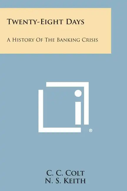 Twenty-Eight Days: A History of the Banking Crisis - Paperback