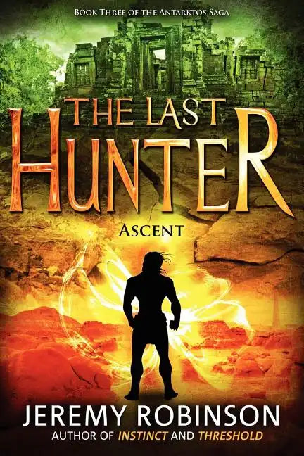 The Last Hunter - Ascent (Book 3 of the Antarktos Saga) - Paperback