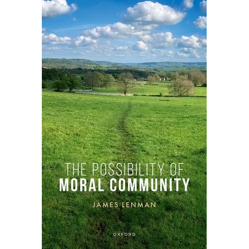 The Possibility of Moral Community - Hardcover