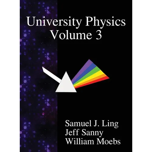 University Physics Volume 3 - Hardcover