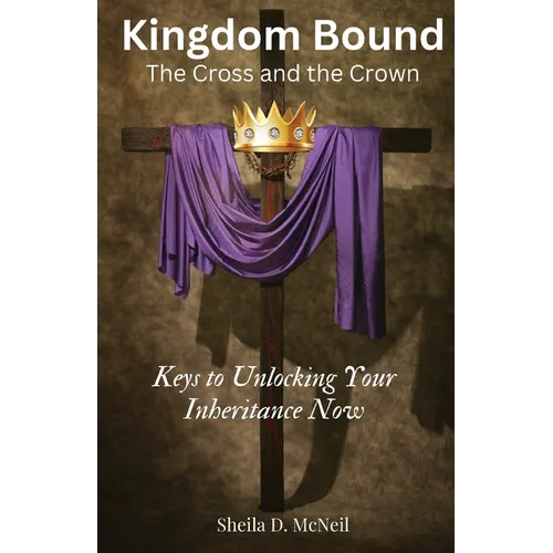 Kingdom Bound: The Cross and the Crown - Paperback