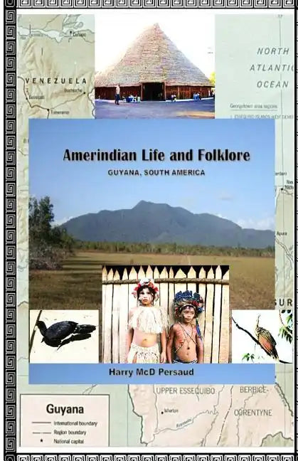 Amerindian Life and Folklore (Guyana, South America) - Paperback