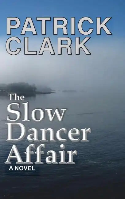 The Slow Dancer Affair - Hardcover