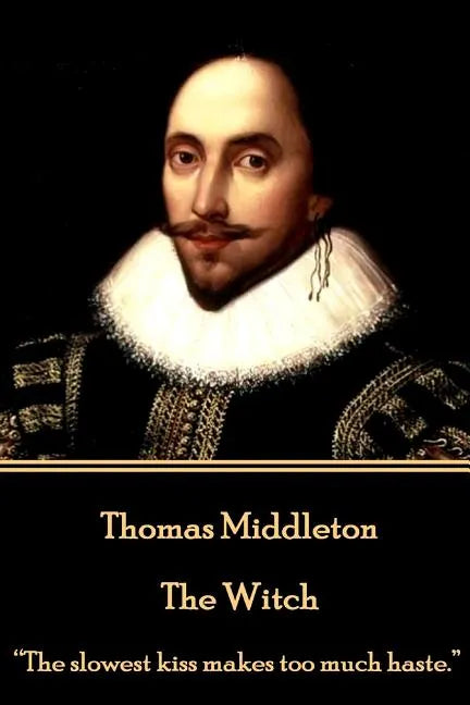 Thomas Middleton - The Witch: 