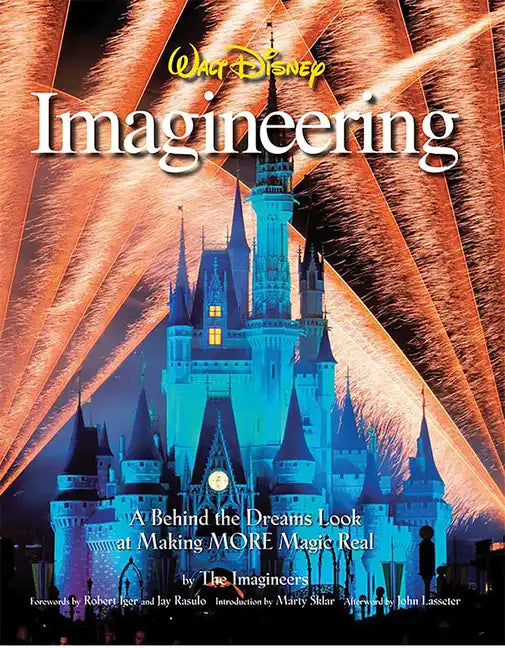 Walt Disney Imagineering: A Behind the Dreams Look at Making MORE Magic Real - Hardcover