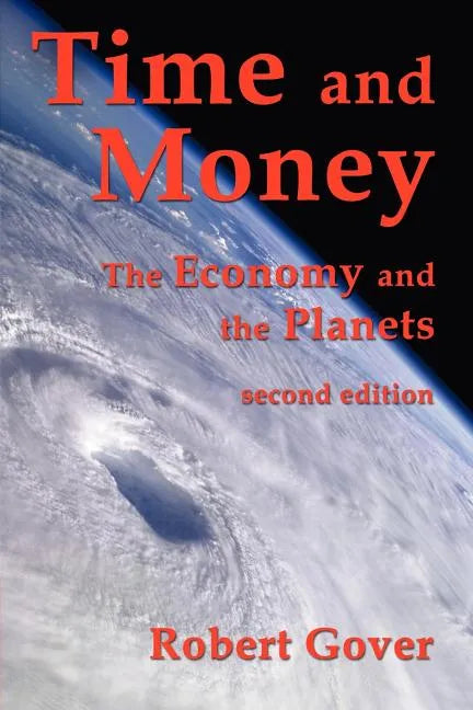 Time and Money: The Economy and the Planets (second edition) - Paperback