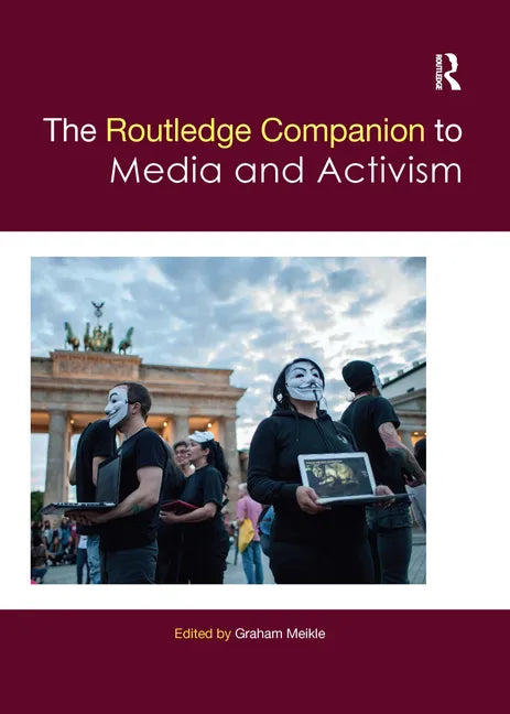 The Routledge Companion to Media and Activism - Paperback