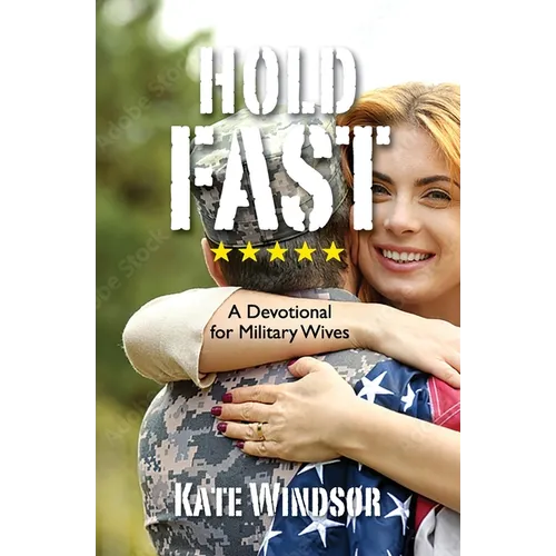 Hold Fast: A Devotional for Military Wives - Paperback