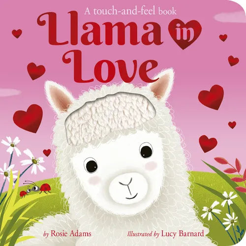 Llama in Love: A Touch-And-Feel Book - Board Book