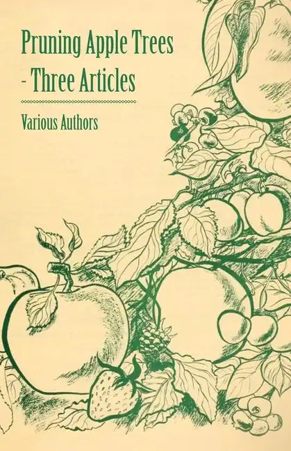 Pruning Apple Trees - Three Articles - Paperback