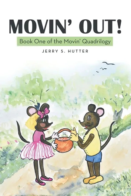 Movin' Out!: Book One of the Movin' Quadrilogy - Paperback