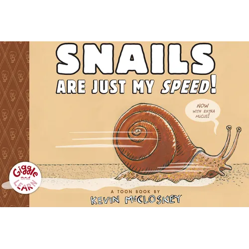 Snails Are Just My Speed! - Hardcover