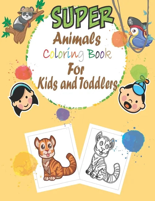 super animals coloring book for kids and toddlers: simple book for kids and toddlers, animal coloring books, (1-3 ), (4-8 )year old, my first big book - Paperback