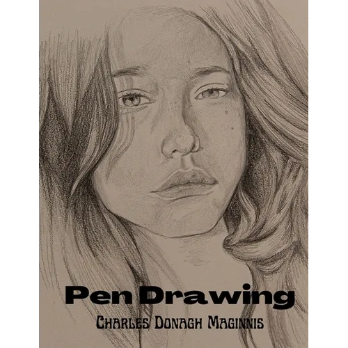 Pen Drawing: An Illustrated Treatise - Paperback