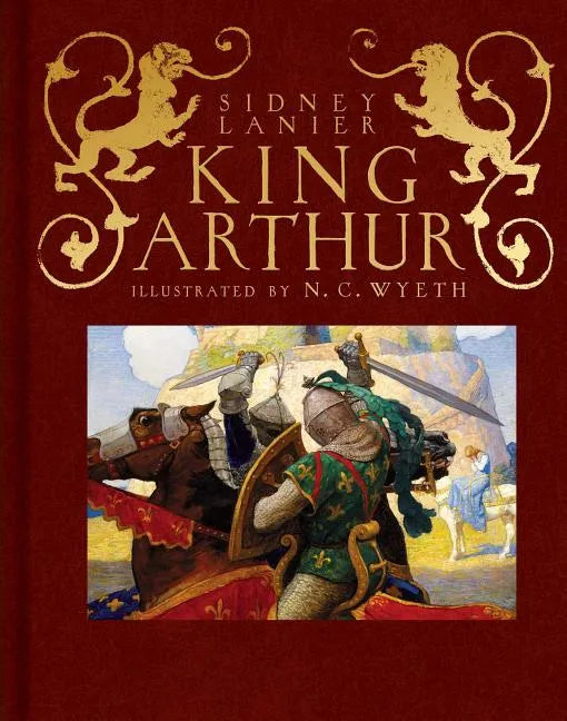 King Arthur: Sir Thomas Malory's History of King Arthur and His Knights of the Round Table - Hardcover
