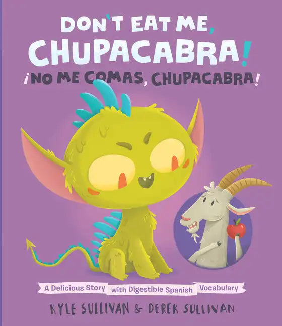 Don't Eat Me, Chupacabra! / ¡No Me Comas, Chupacabra!: A Delicious Story with Digestible Spanish Vocabulary - Board Book