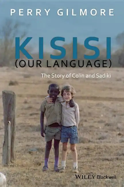 Kisisi (Our Language): The Story of Colin and Sadiki - Paperback