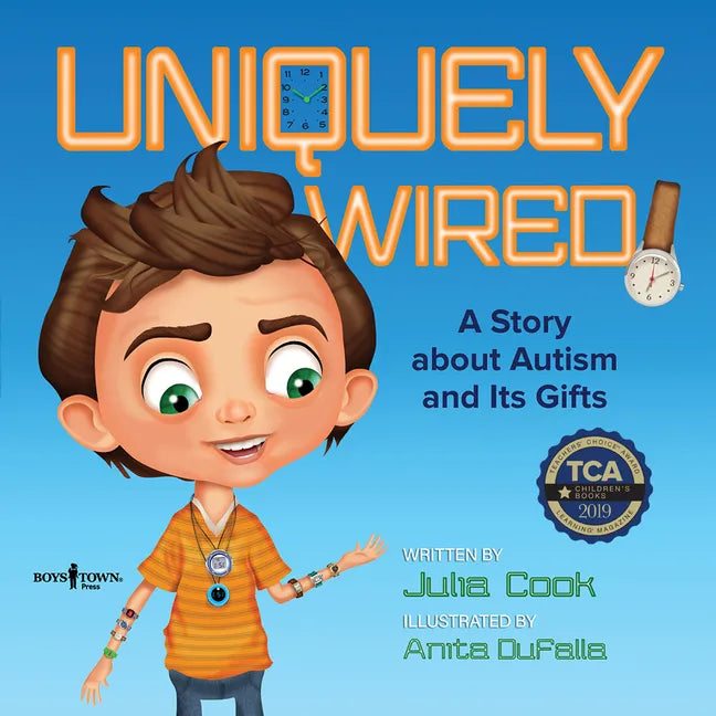 Uniquely Wired: A Story about Autism and Its Gifts - Paperback