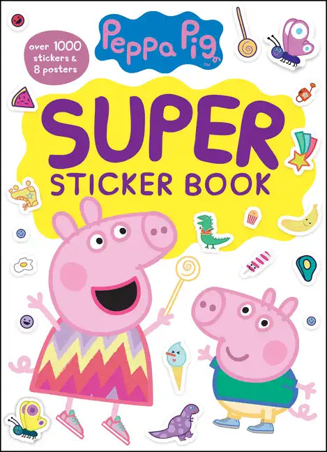 Peppa Pig Super Sticker Book: Over 1000 Stickers & 8 Posters - Paperback