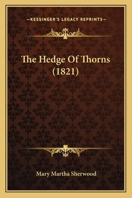 The Hedge Of Thorns (1821) - Paperback
