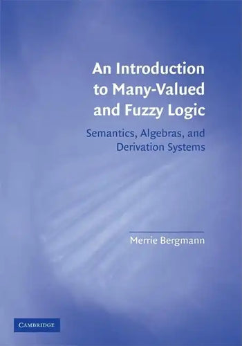 Intro to Many-Valued & Fuzzy Logic - Paperback