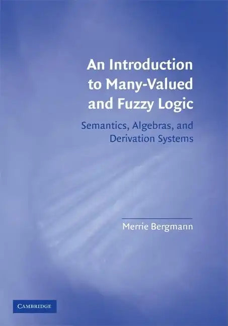 Intro to Many-Valued & Fuzzy Logic - Paperback