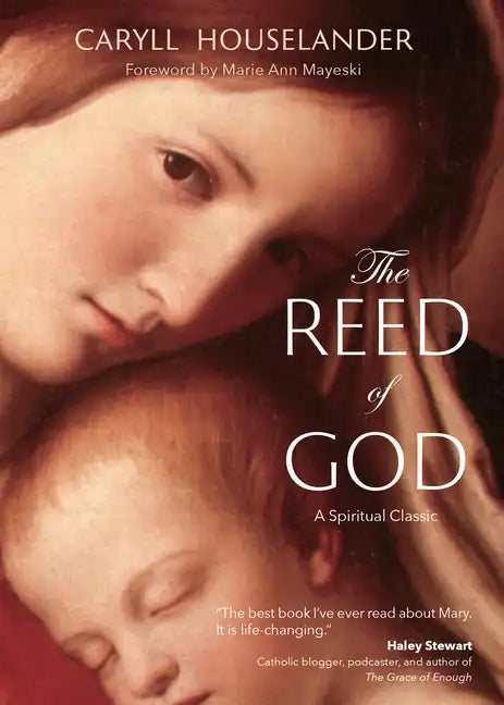 The Reed of God: A New Edition of a Spiritual Classic - Paperback