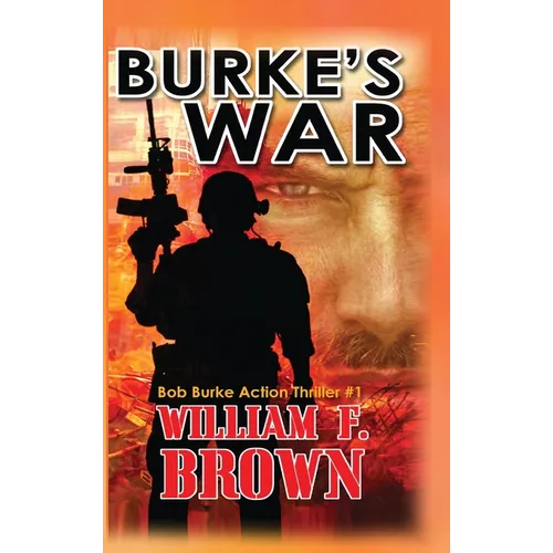 Burke's War: Bob Burke Suspense Thriller #1 - Hardcover