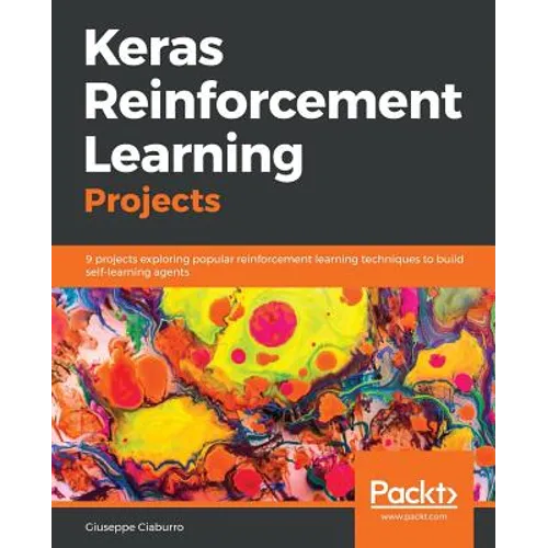 Keras Reinforcement Learning Projects - Paperback