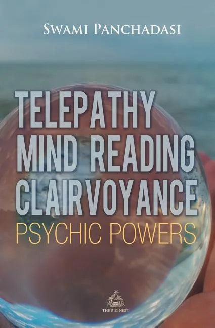 Telepathy, Mind Reading, Clairvoyance, and Other Psychic Powers - Paperback