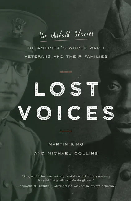 Lost Voices: The Untold Stories of America's World War I Veterans and Their Families - Paperback
