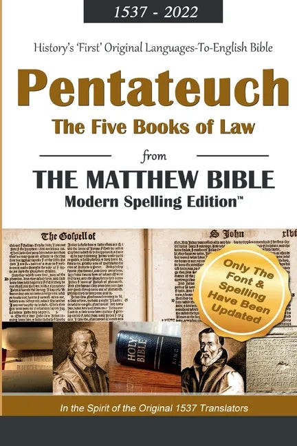 The Pentateuch: The Five Books of Law from the Matthew Bible, Modern Spelling Edition - Paperback
